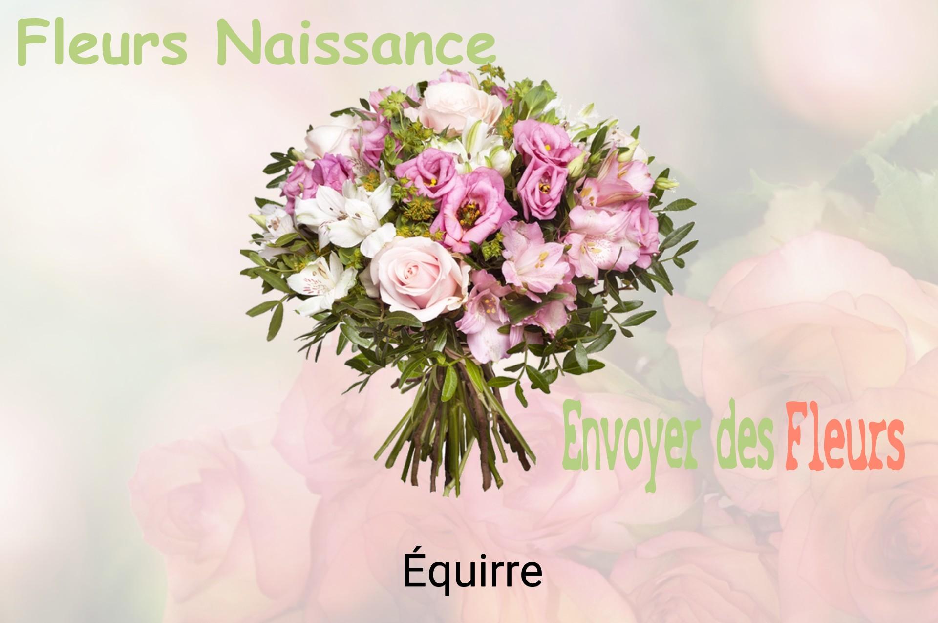 Bouquet de fleurs de naissance livré à Équirre