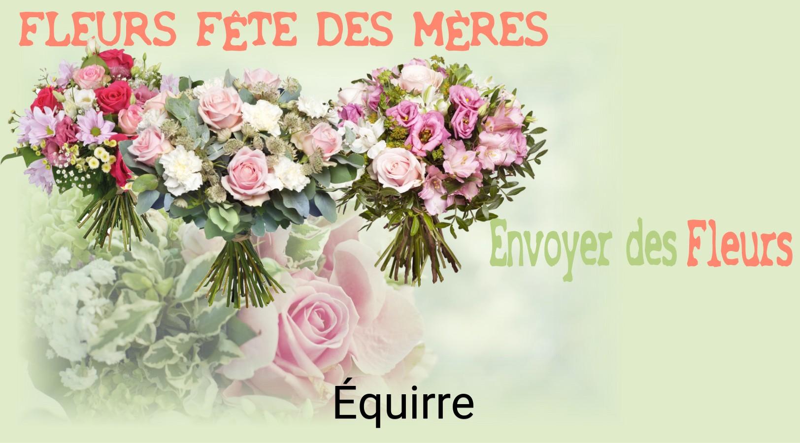Bouquet de Fête des Mères livré à Équirre